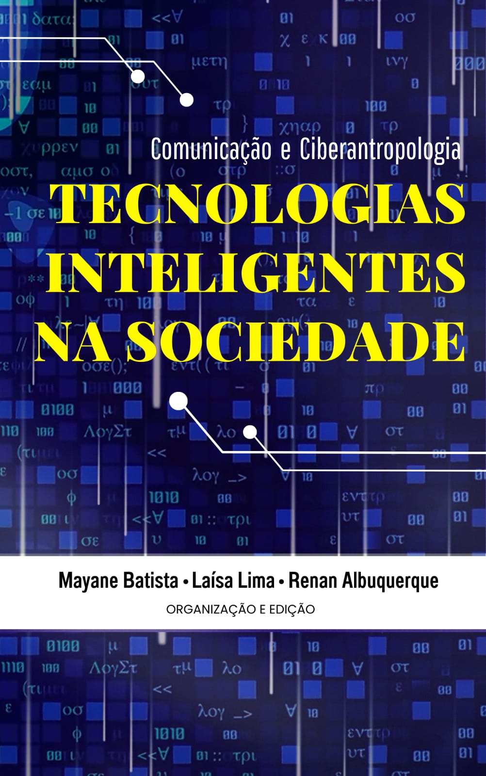 Comunicação e Ciberantropologia: Tecnologias Inteligentes na Sociedade 